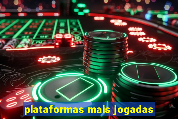 plataformas mais jogadas